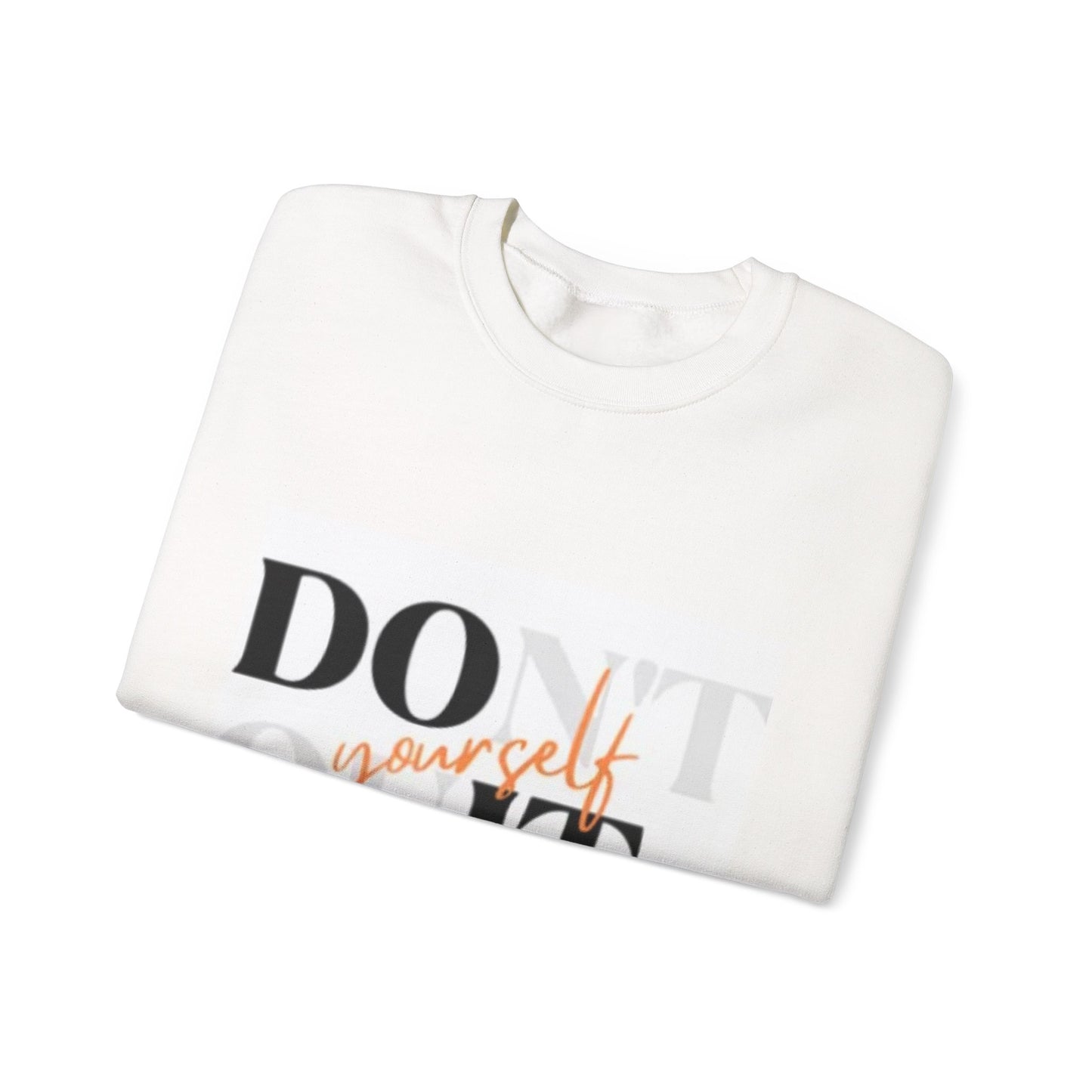 "DON'T QUIT YOURSELF - DO IT YOURSELF"