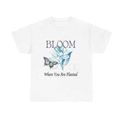 "Bloom Where You Are Planted"