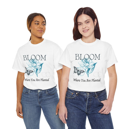 "Bloom Where You Are Planted"
